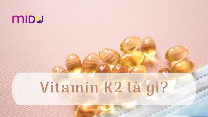 Vitamin K2 là gì? Bí quyết cải thiện sức khỏe xương và tim mạch